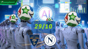 Siêu máy tính dự đoán bóng đá ngày 29/10/2025 tâm điểm đội Lecce gặp đội Napoli