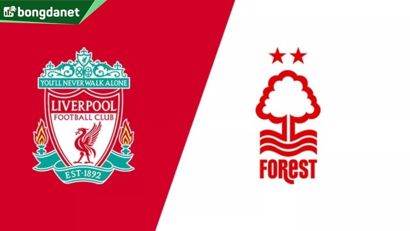 Nhận định trận đấu Liverpool vs Nottingham Forest