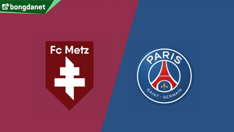 Nhận định trận đấu Metz vs Paris Saint Germain