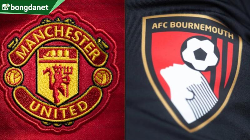 Nhận định trận đấu Manchester United vs AFC Bournemouth