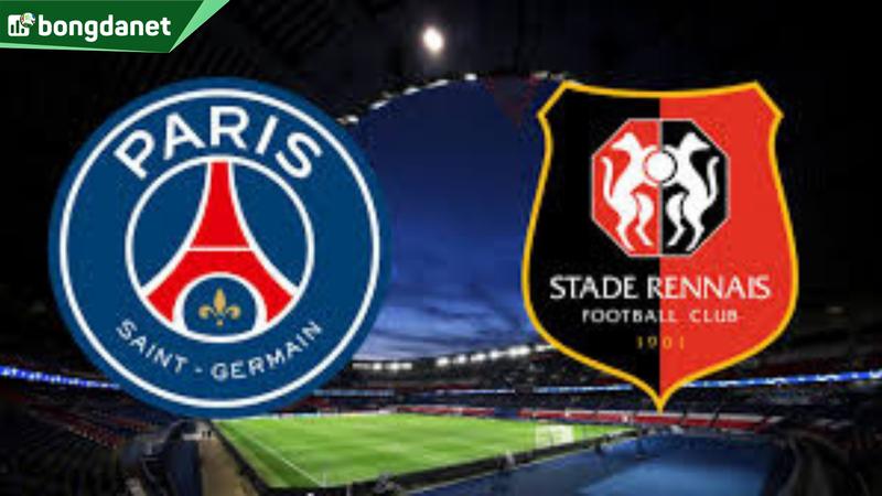 Nhận định trận đấu Paris Saint Germain vs Rennes
