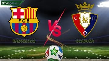 Soi kèo Barcelona vs Osasuna ngày 14/12/2025 - Vòng 16 La Liga