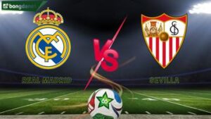 Soi kèo Real Madrid vs Sevilla ngày 21/12/2025 - Vòng 17 VĐQG Tây Ban Nha