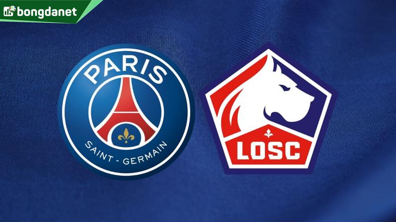 Nhận định trận đấu Paris Saint Germain vs Lille