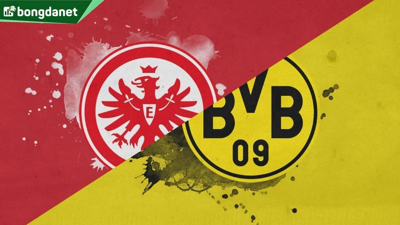 Nhận định trận đấu Eintracht Frankfurt vs Borussia Dortmund