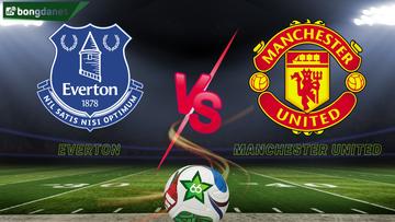 Soi kèo Everton vs Manchester United - Dự đoán kết quả & kèo thơm.