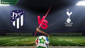 Atletico Madrid vs Tottenham Hotspur