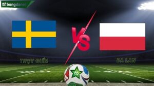 Thụy Điển vs Ba Lan
