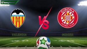 Valencia vs Girona